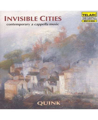 Invisible Cities / Quink Vocal Ensemble