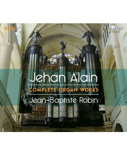 Alain: Complete Organ Works