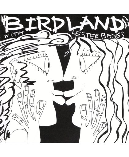 Birdland With Lester Bangs