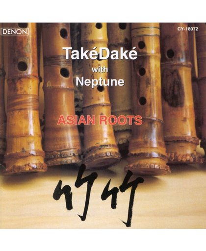 TakeDake & Neptune: Asian Roots