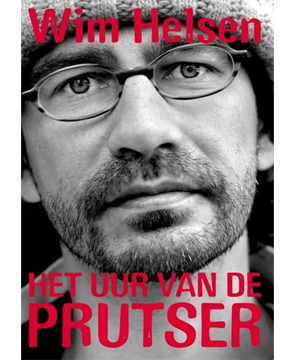 Wim Helsen - Het Uur Van De Prutser
