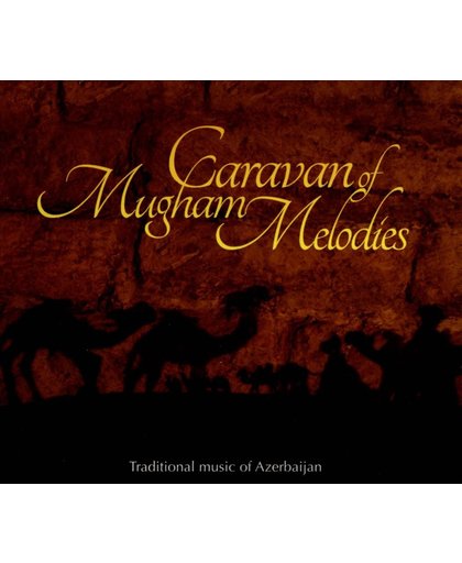 Caravan Of Mugham Melodies