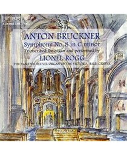 Bruckner: Symphony no 8 / Lionel Rogg - organ