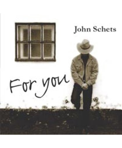 John Schets - For You