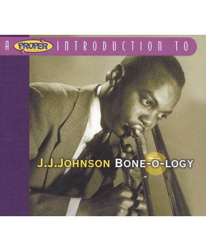 A Proper Introduction to J.J. Johnson: Bone-O-Logy