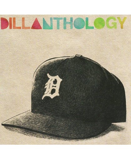 Dillanthology 1 - Dilla's Productions For Various Artists