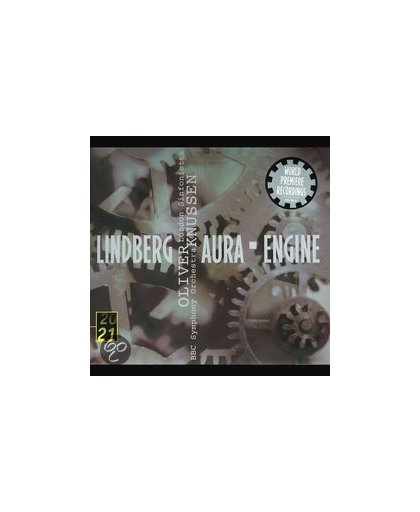 20/21 - Lindberg: Aura, Engine / Knussen, London Sinfonietta et al