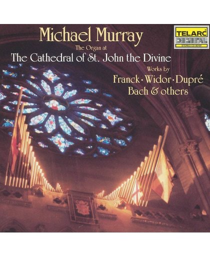 The Organ at St. John the Divine / Michael Murray