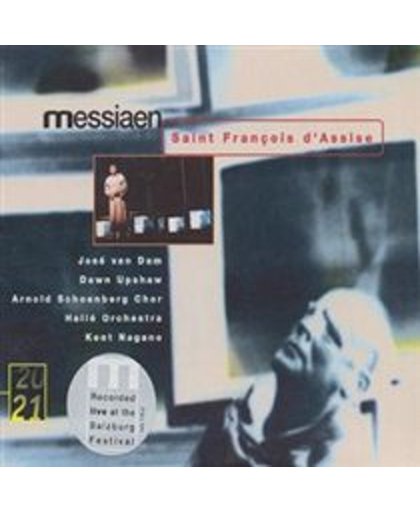 20/21  Messiaen: Saint Francois d'Assise / Nagano, Upshaw