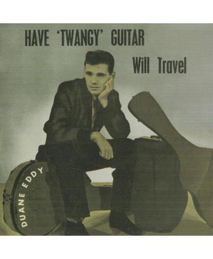 Have ''Twangy'' Guitar Will Travel