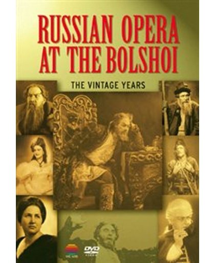 Russian Opera At the Bolshoi - The vintage years