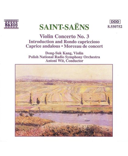 Saint-Saens: Violin Concerto no 3, etc / Kang, Wit