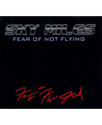 Sky Miles: Fear of Not Flying