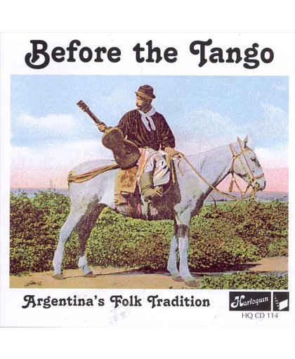 Before The Tango: Argentina's Folk Tradition