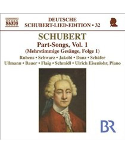 Schubert: Part-Songs Vol.1