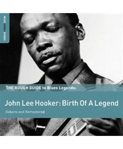 The Rough Guide to Blues Legends: John Lee Hooker
