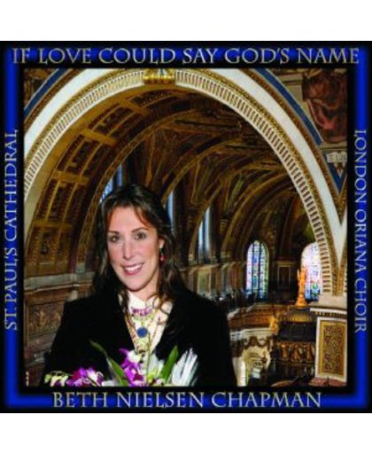 Beth Nielsen Chapman - If Love Could Say God'S..