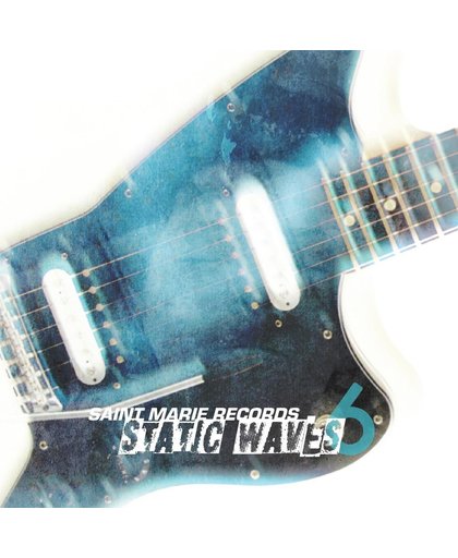 Static Waves Vol. 6