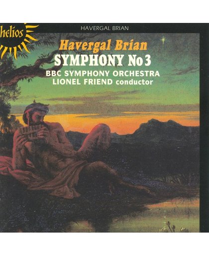 Brian: Symphony no 3 / Lionel Friend, BBC Symphony Orchestra