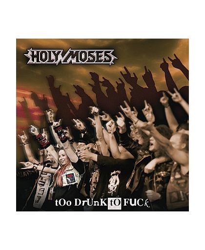 Holy Moses Too drunk to fuck CD st.