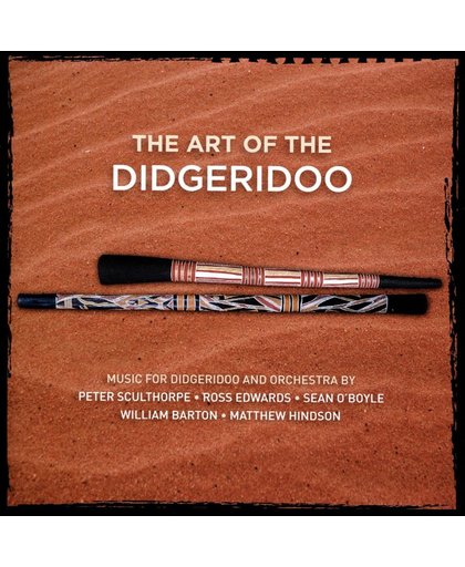 The Art of the Didgeridoo: Music for Didgeridoo & Orchestra
