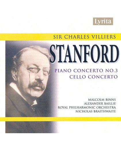 Stanford: Piano Concerto No.3, Cello Concerto