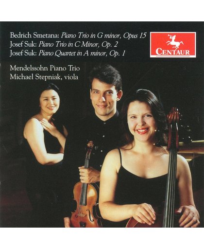 Bedrich Smetana: Piano Trio, Op. 15; Josef Suk: Piano Trio, Op. 2; Piano Quartet, Op. 1
