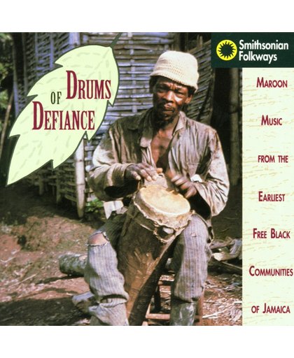 Drums Of Defiance: Maroon Music From The Earliest Free Black Communities Of Jamaica