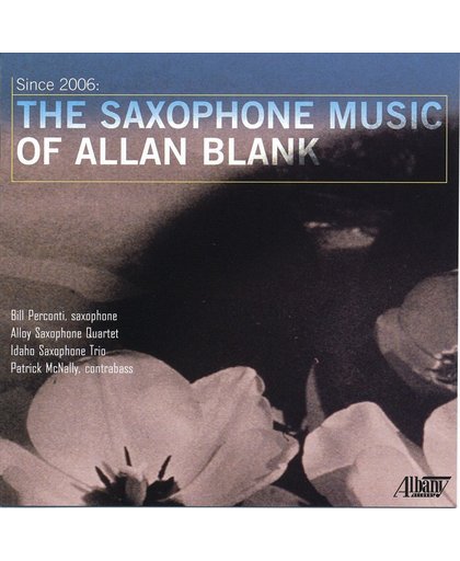 The Saxophone Music Of Allan Blank