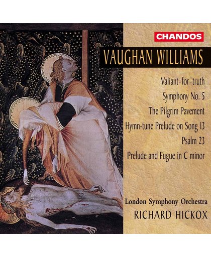 Vaughan Williams: Symphony no 5 etc / Richard Hickox, LSO et al