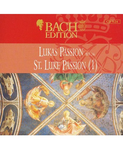 Bach Edition: St. Luke Passion BWV 246 Part 1