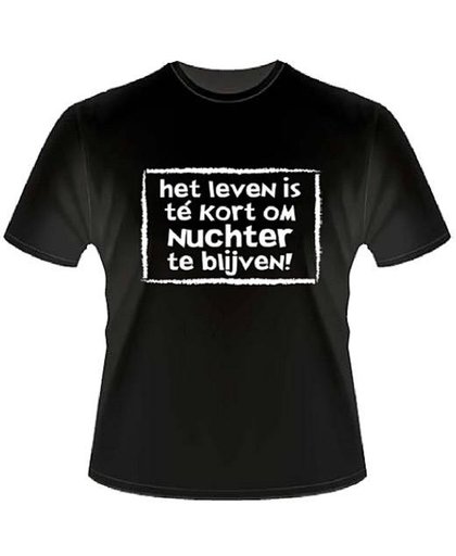 Slogan T-Shirt Maat XL - Het leven is te kort om nuchter te blijven