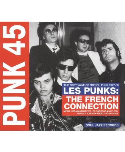 PUNK 45-Vol. 7 Les Punks: The French Connection- The First Waves of French Punk 1977-80