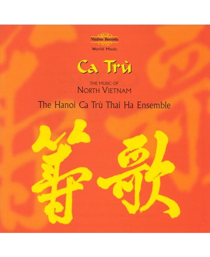 Ca Tru - The Music Of North Vietnam