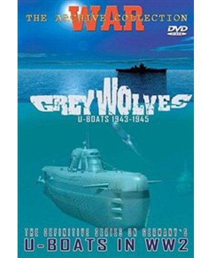 Greywolves,U-Boats'43-'45