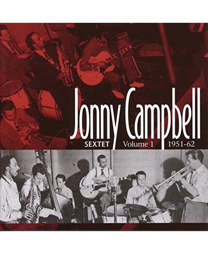 Jonny Campbell Sextet: 1951-62, Vol. 1