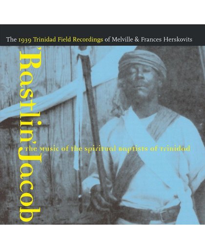 Rastlin Jacob: Music of the Spiritual Baptists of Trinidad