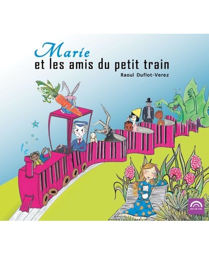 Marie Et Les Amis Du Petit Train