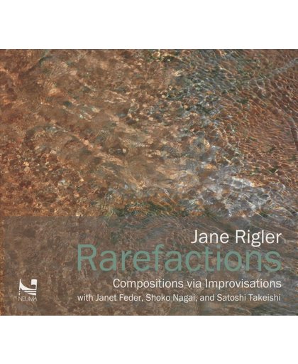 Jane Rigler: Rarefactions