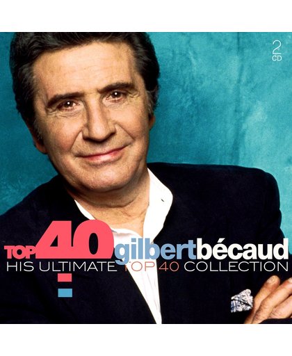 Top 40 - Gilbert Bécaud