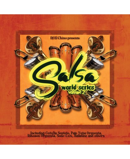 DJ El Chino presents - Salsa World Series Vol. 2