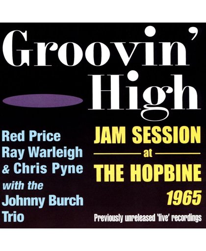 Groovin High - Jam Session At The Hopbine 1965