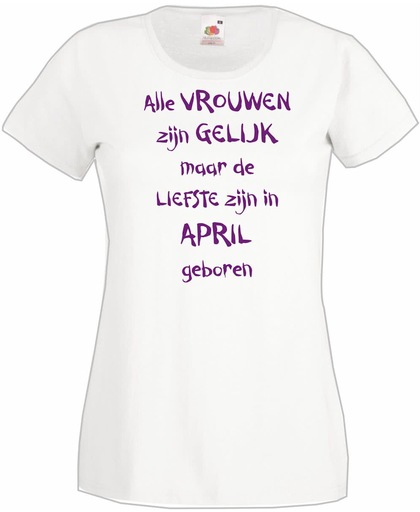 Mijncadeautje - T-shirt - wit - maat S- Alle vrouwen zijn gelijk - april
