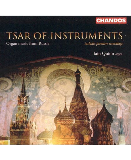 Tsar Of Instruments Organ Music From Russia