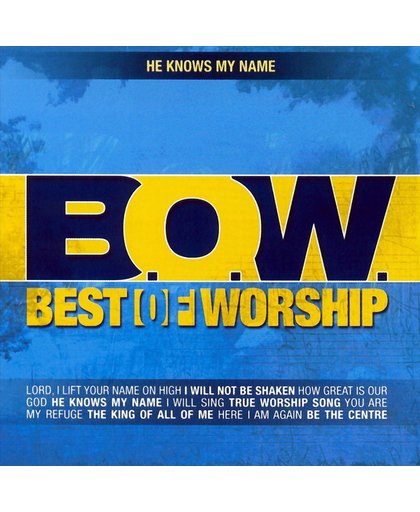 Best of Worship Vol. 2: He Knows My Name