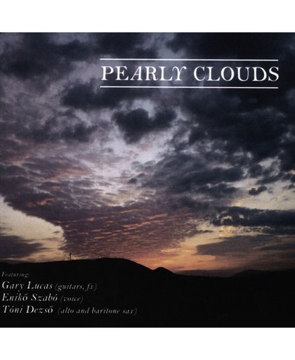 Pearly Clouds - featuring Gary Lucas