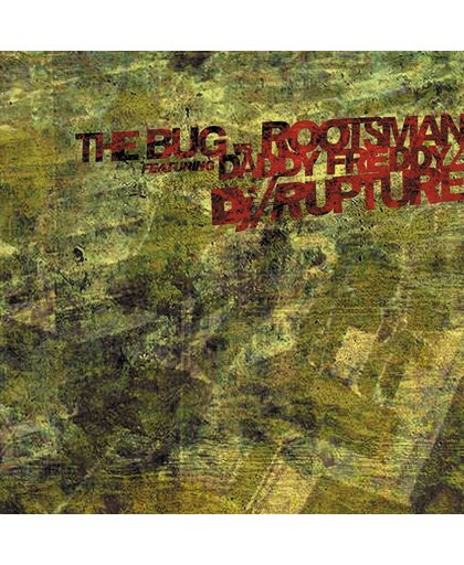The Bug Vs. Rootsman Feat. Daddy Freddy & DJ/rupture