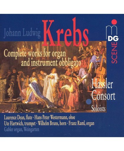Krebs: Complete Works for Organ & Obbligato / Hassler Consort Soloists