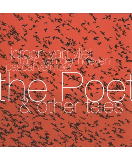 Jeroen Van Vliet Trio: The Poet & Other Tales