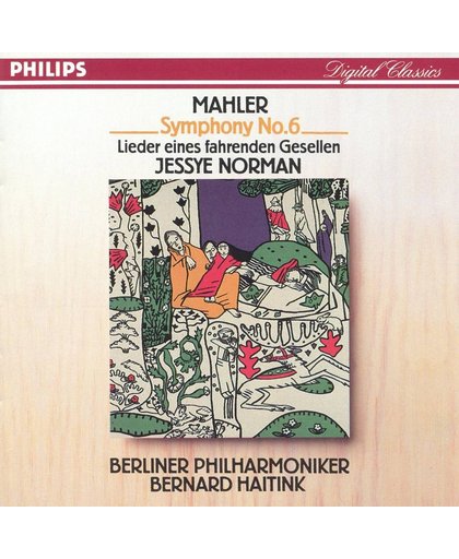 Mahler: Symphony No. 6; Lieder eines fahrenden Gesllen